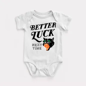 Better Luck Next Time Baby Bodysuit