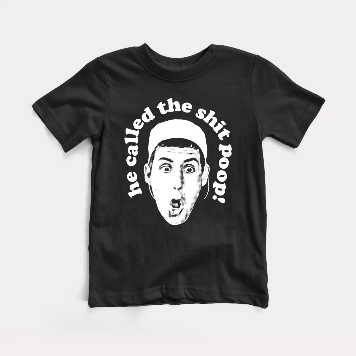 He Called The Shit Poop Youth Tee