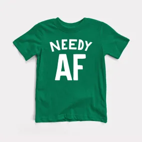 Needy AF Toddler Tee