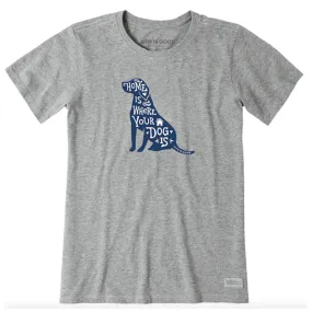 Women's Home is Where Your Dog is Short Sleeve Tee